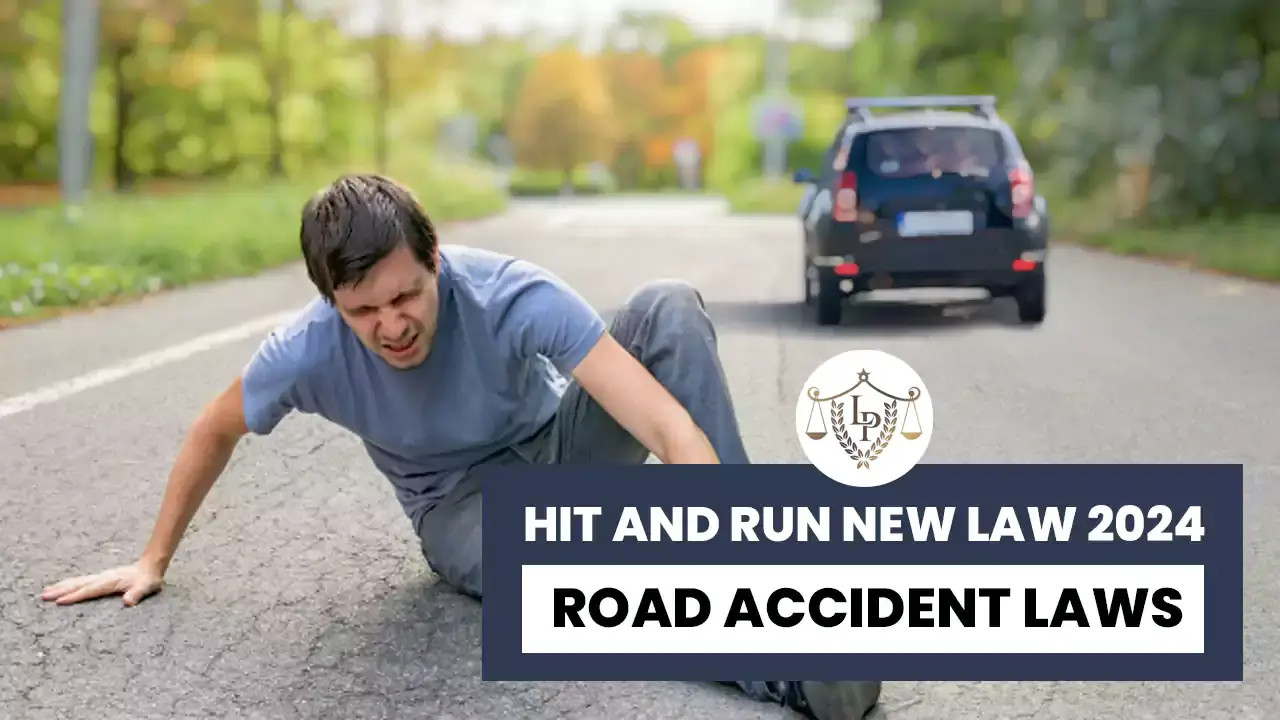 What is Hit and Run New Law In India 2024?