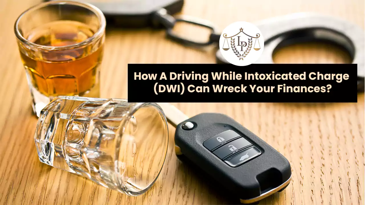 how-a-driving-while-intoxicated-charge-dwi-can-wreck-your-finances.webp