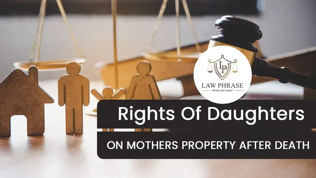 Rights Of Daughters On Mothers Property After Death